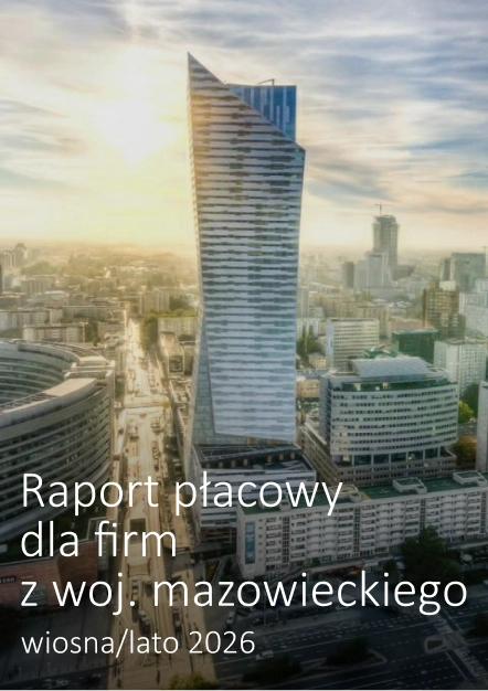 Raport płacowy dla firm z województwa mazowieckiego - wiosna/lato 2026
